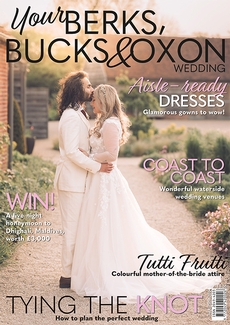 Issue 108 of Your Berks, Bucks and Oxon Wedding magazine