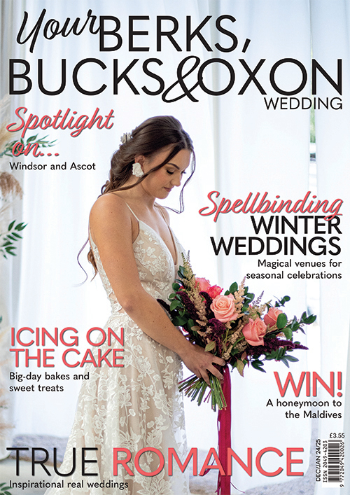 Issue 110 of Your Berks, Bucks and Oxon Wedding magazine